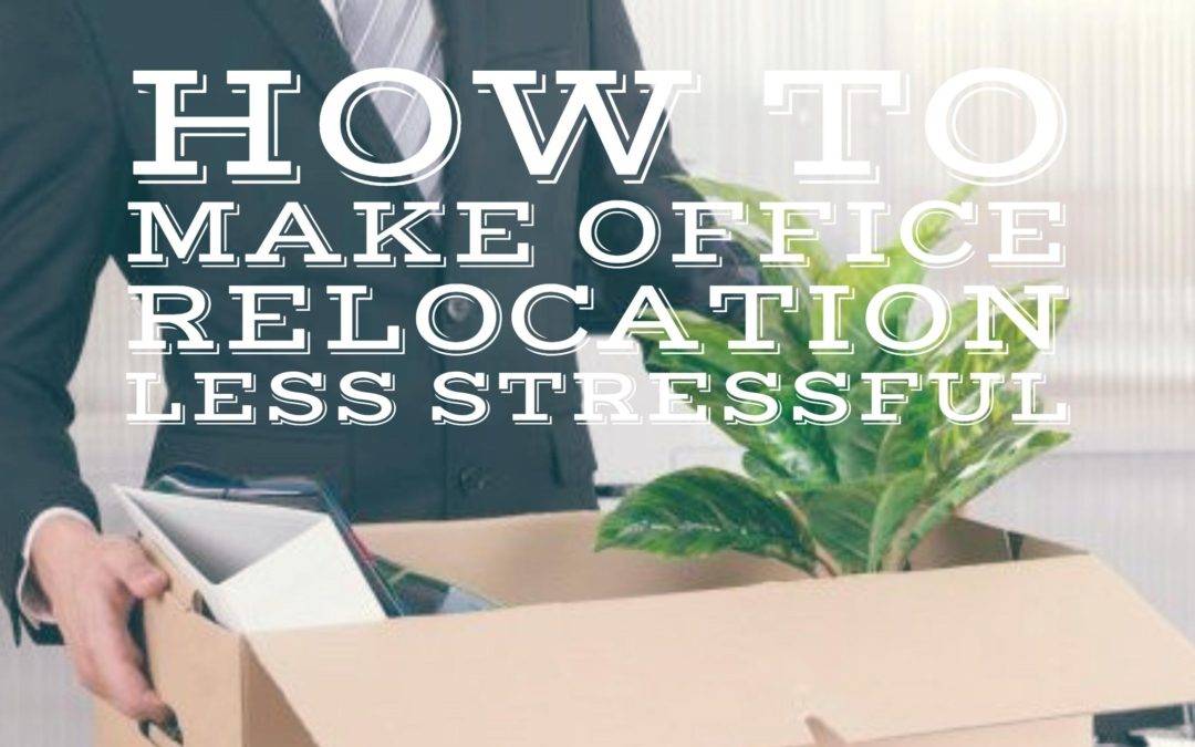 How To Make Office Relocation Less Stressful
